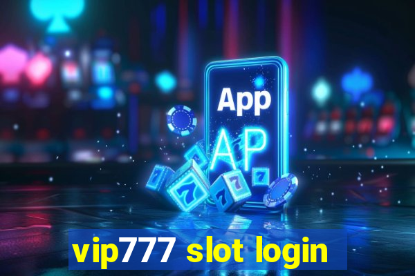 vip777 slot login