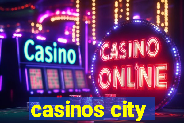 casinos city