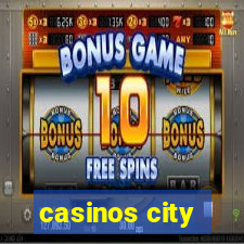 casinos city