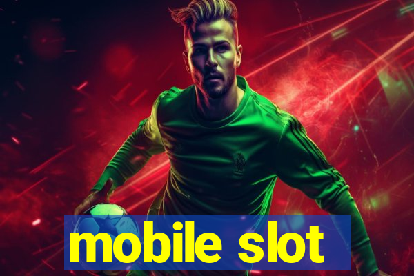 mobile slot