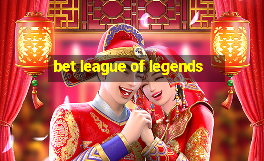 bet league of legends