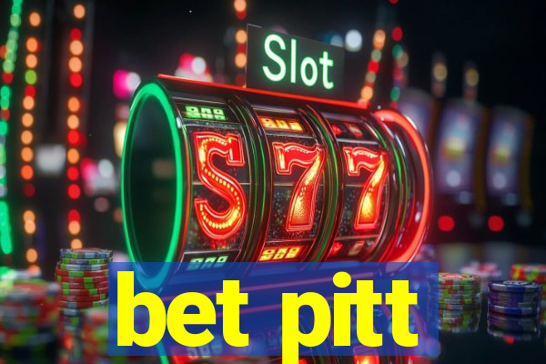 bet pitt