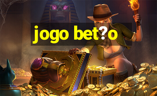 jogo bet?o