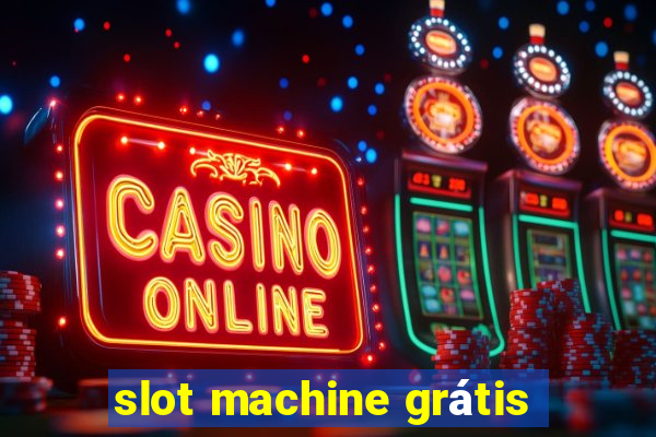 slot machine grátis