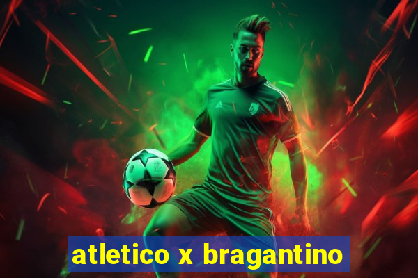 atletico x bragantino