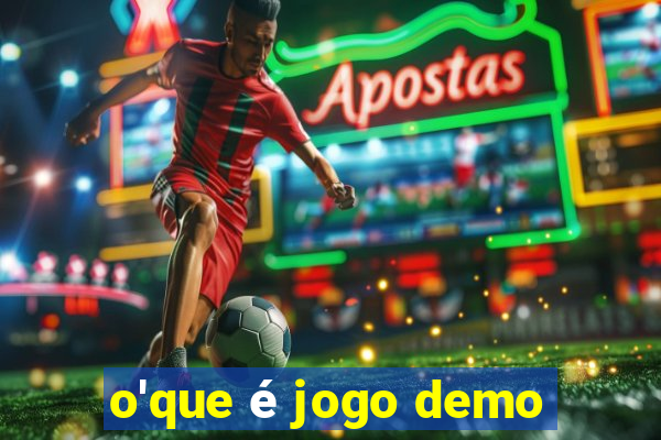 o'que é jogo demo