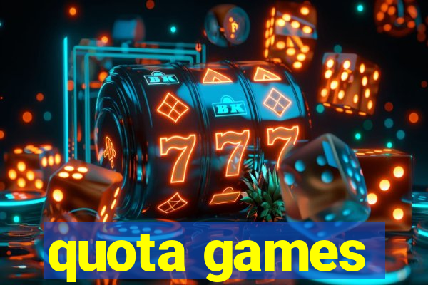 quota games