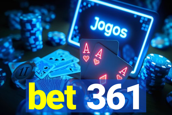 bet 361