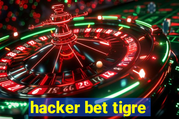 hacker bet tigre