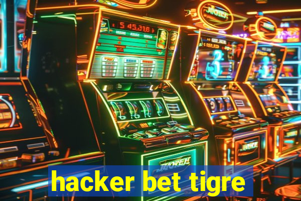 hacker bet tigre