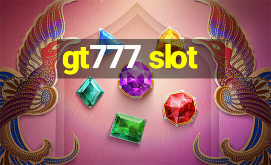 gt777 slot