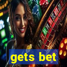 gets bet