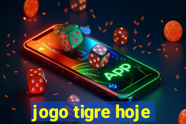 jogo tigre hoje