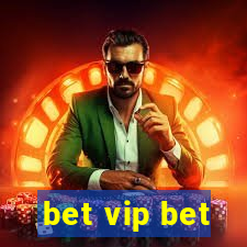 bet vip bet