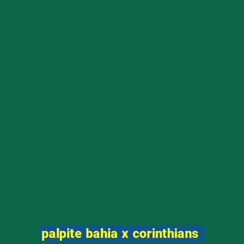 palpite bahia x corinthians