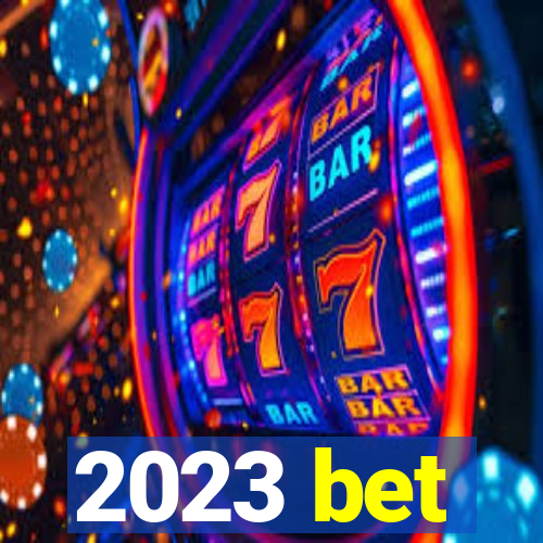 2023 bet