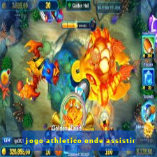 jogo athletico onde assistir