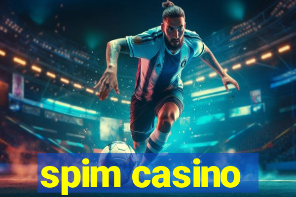 spim casino