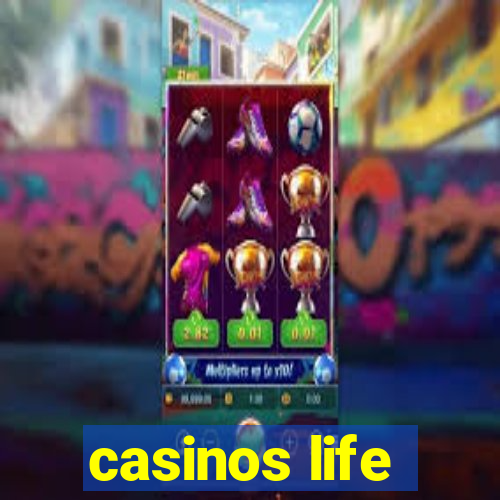 casinos life