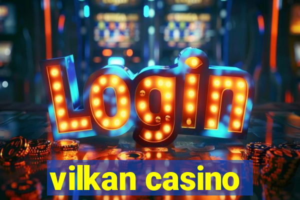 vilkan casino