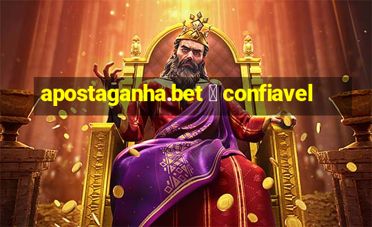 apostaganha.bet 茅 confiavel