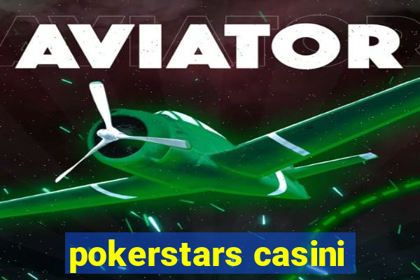 pokerstars casini