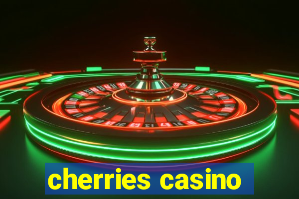 cherries casino