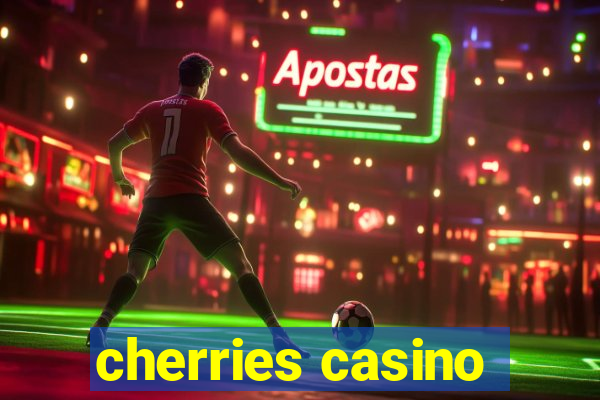 cherries casino