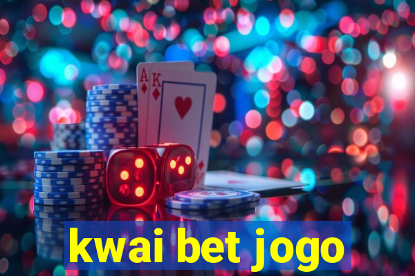 kwai bet jogo