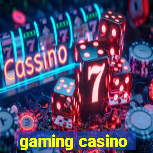 gaming casino