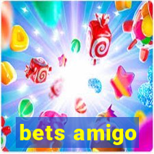 bets amigo