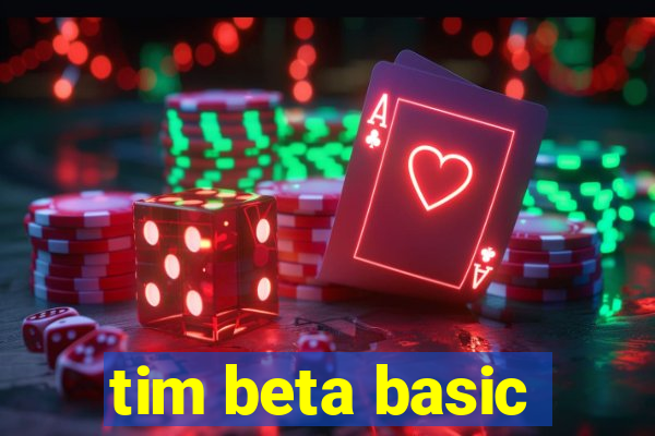 tim beta basic