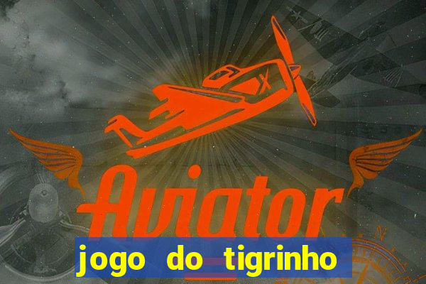 jogo do tigrinho falso para brincar