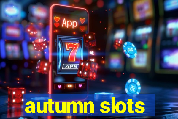 autumn slots