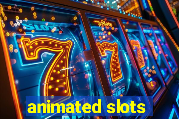 animated slots