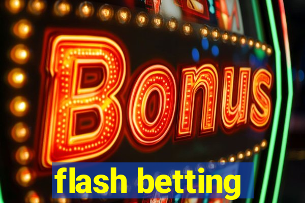 flash betting