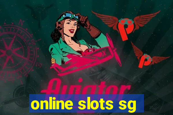 online slots sg