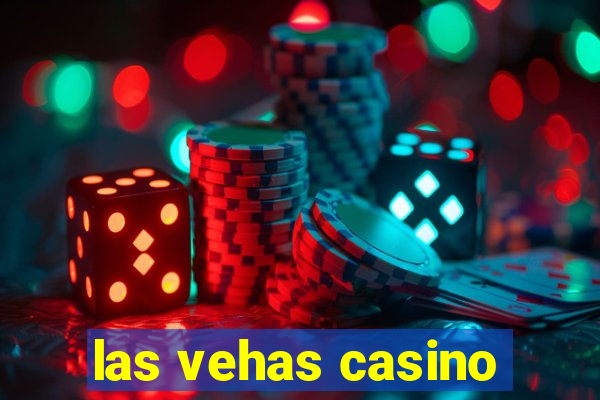 las vehas casino