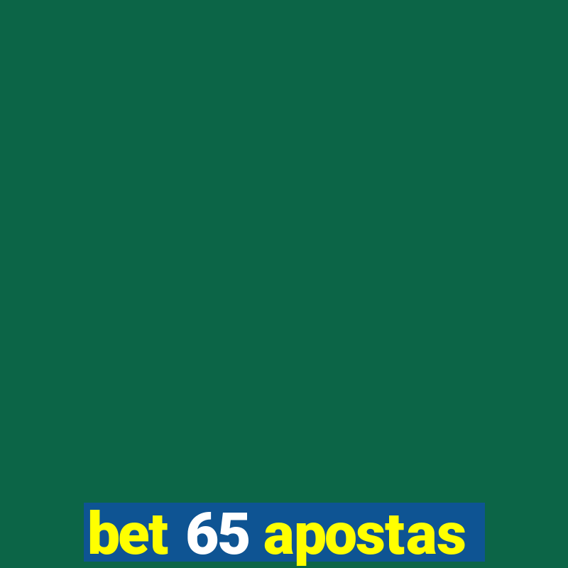 bet 65 apostas