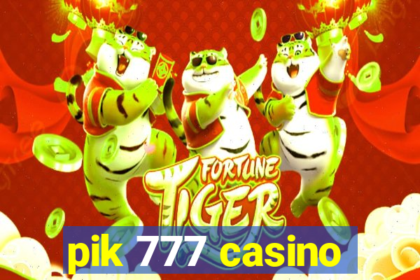 pik 777 casino