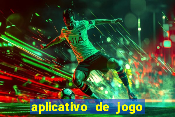 aplicativo de jogo que ganha dinheiro na hora