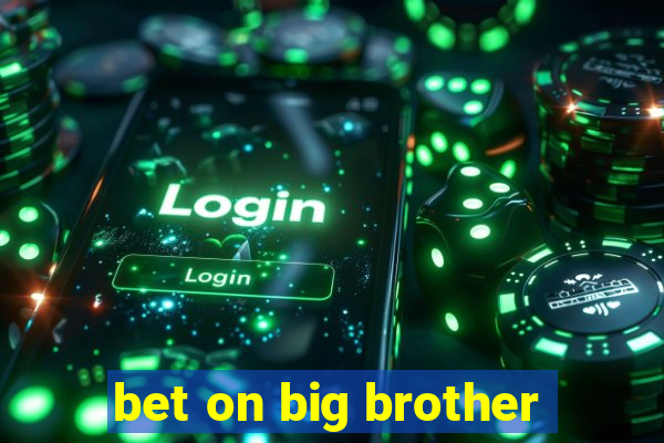 bet on big brother