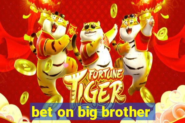 bet on big brother