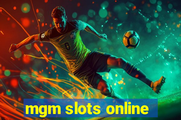 mgm slots online