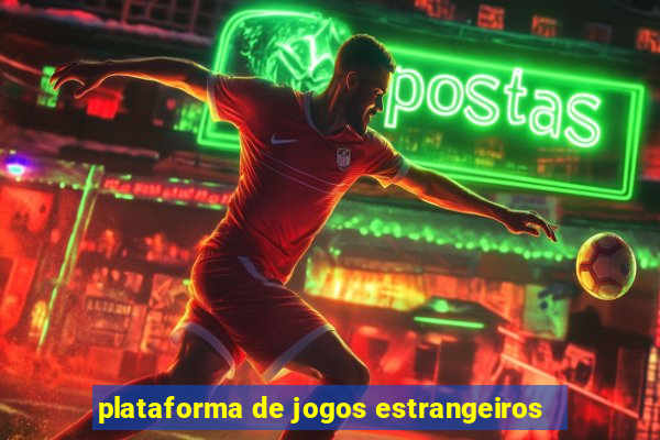 plataforma de jogos estrangeiros