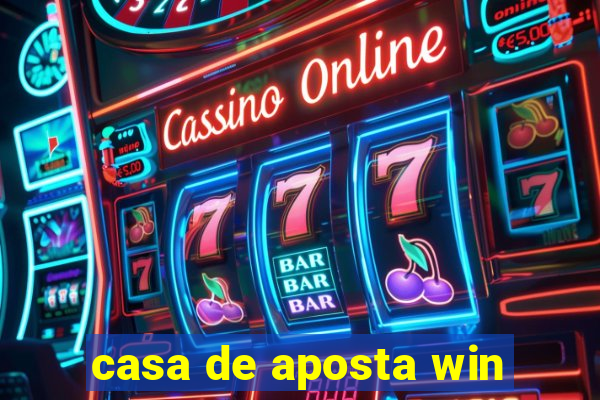 casa de aposta win