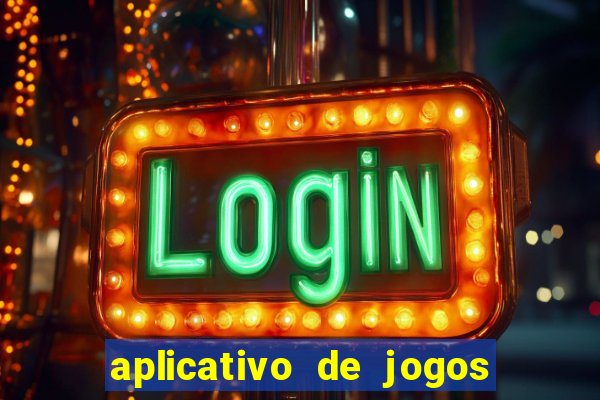 aplicativo de jogos que paga de verdade