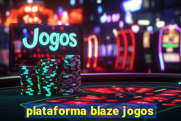 plataforma blaze jogos