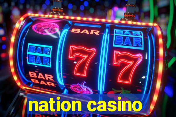 nation casino