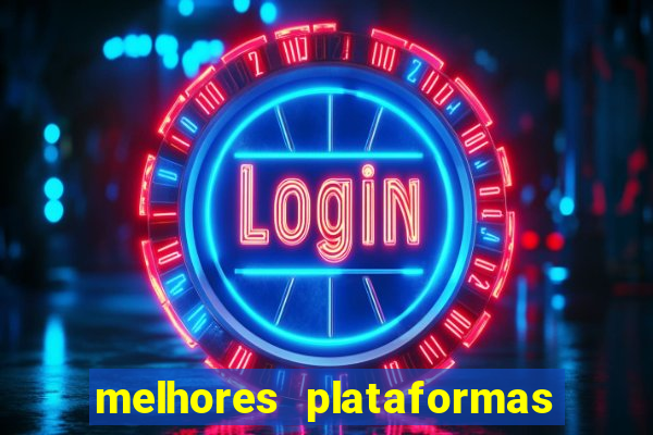 melhores plataformas para jogar tigrinho